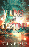 Ruins of Destiny (Return to Destra Book 4)