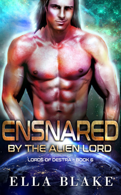 Ensnared by the Alien Lord: A Sci-Fi Alien Romance(Lords of Destra Book 6)