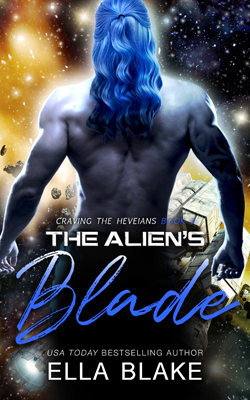 The Alien's Blade: Craving the Heveians Book 3
